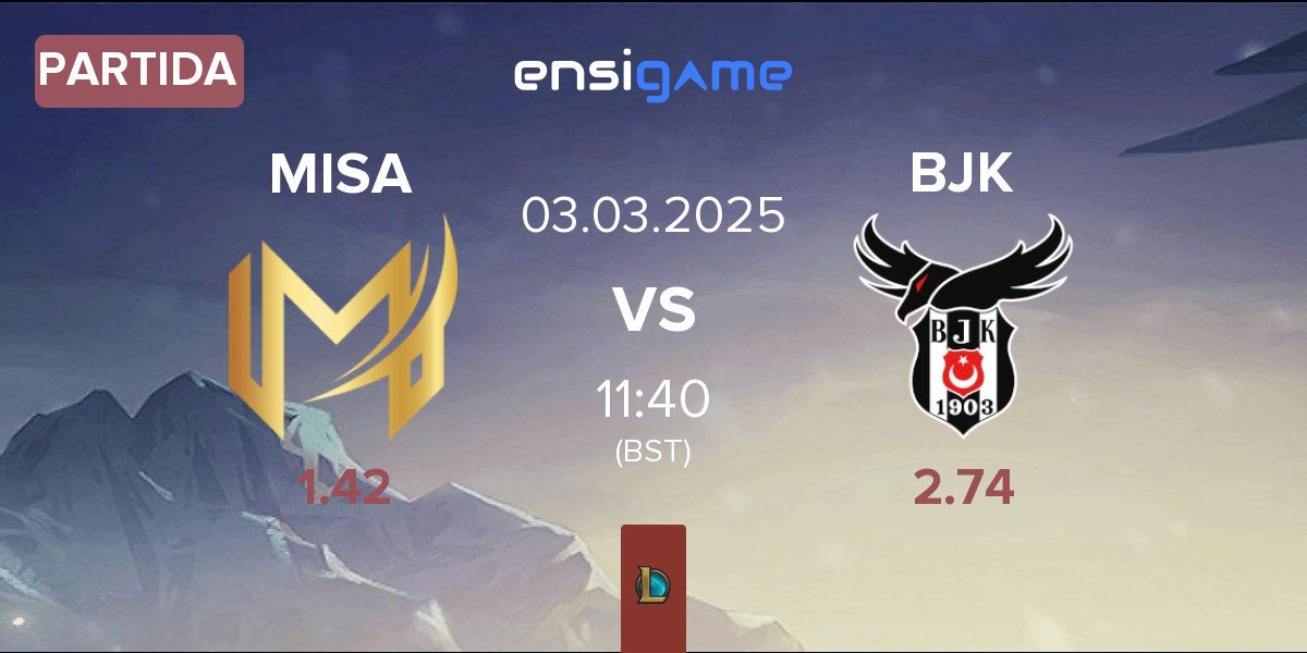 Partida Misa Esports MISA vs Besiktas Esports BJK | 03.03