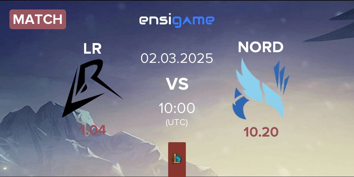 Match Los Ratones LR vs NORD Esports NORD | 02.03