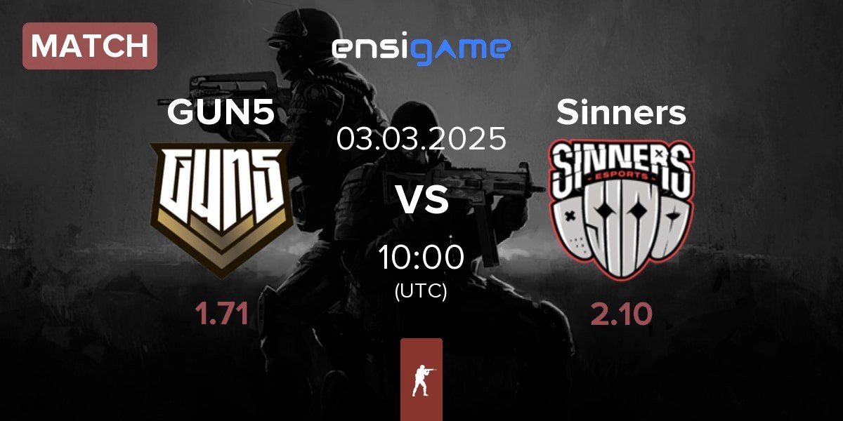 Match GUN5 Esports GUN5 vs Sinners Esports Sinners | 03.03