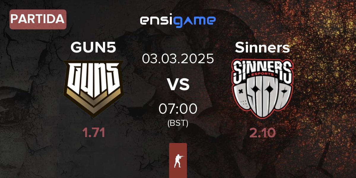 Partida GUN5 Esports GUN5 vs Sinners Esports Sinners | 03.03