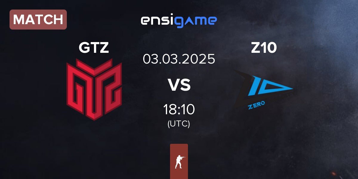 Match GTZ Esports GTZ vs Zero Tenacity Z10 | 03.03