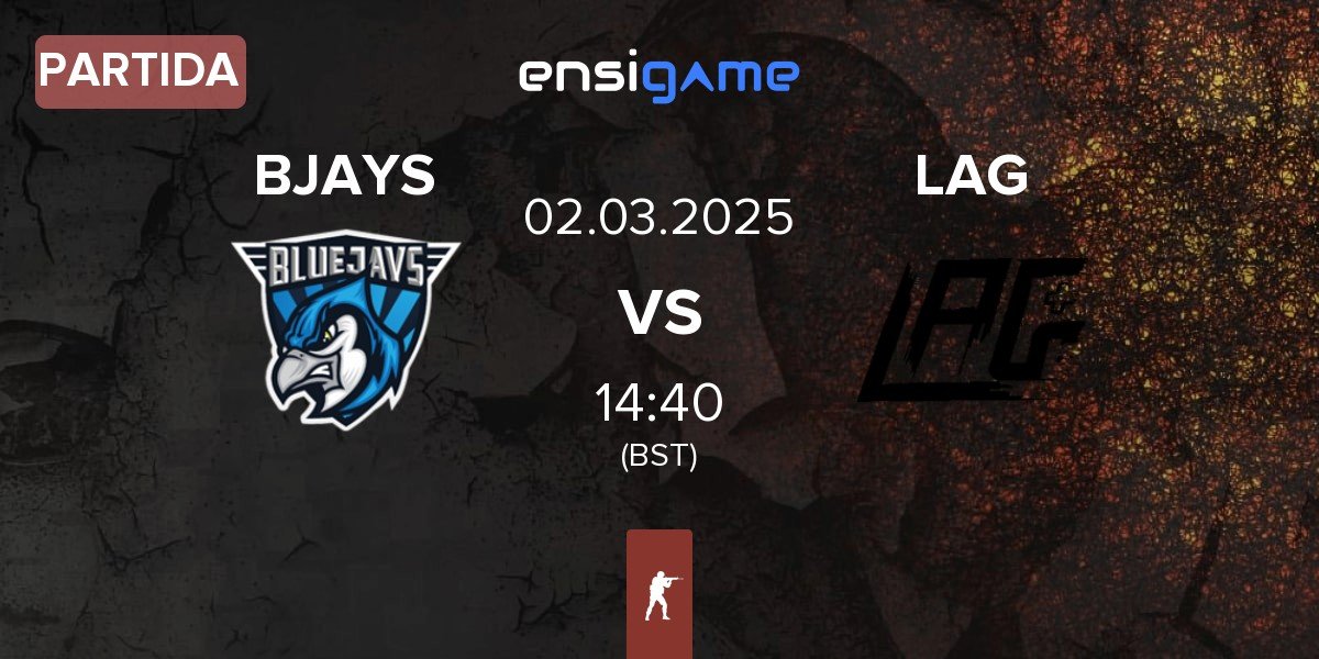 Partida BLUEJAYS BJAYS vs LAG Gaming LAG | 02.03