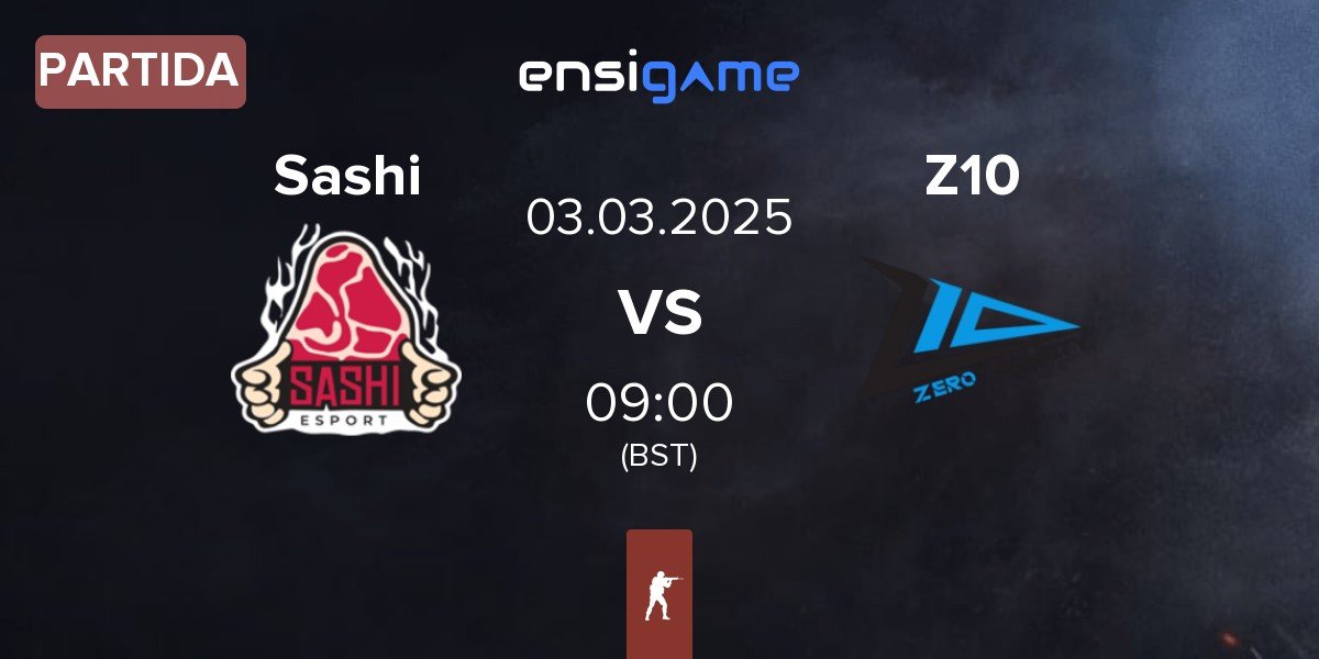 Partida Sashi Esport Sashi vs Zero Tenacity Z10 | 03.03