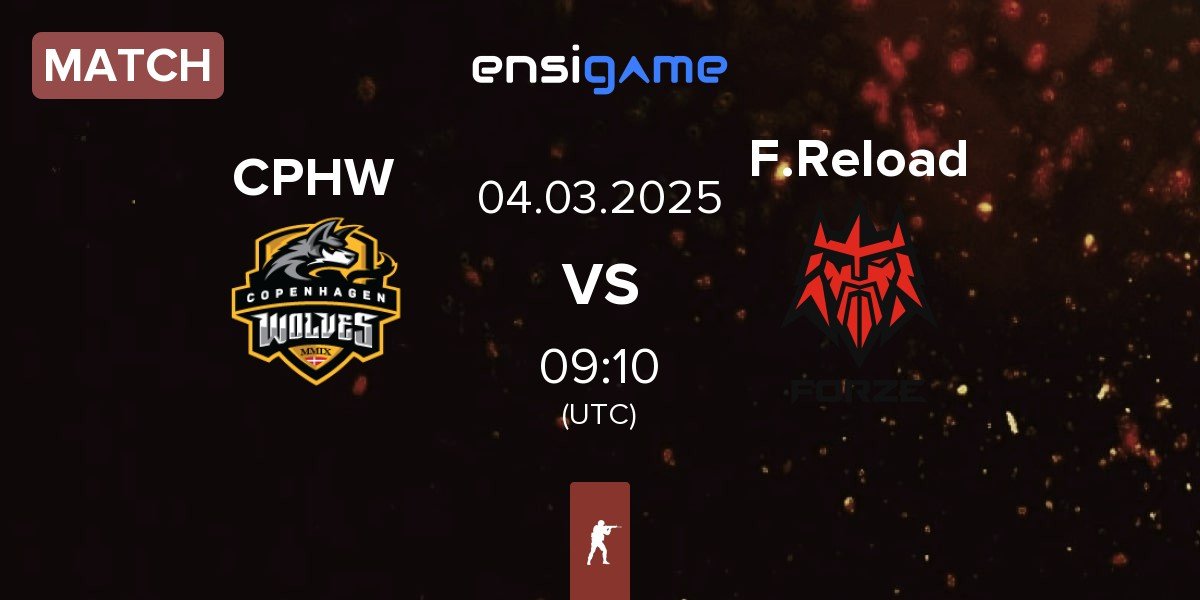 Match Copenhagen Wolves CPHW vs FORZE Reload F.Reload | 04.03