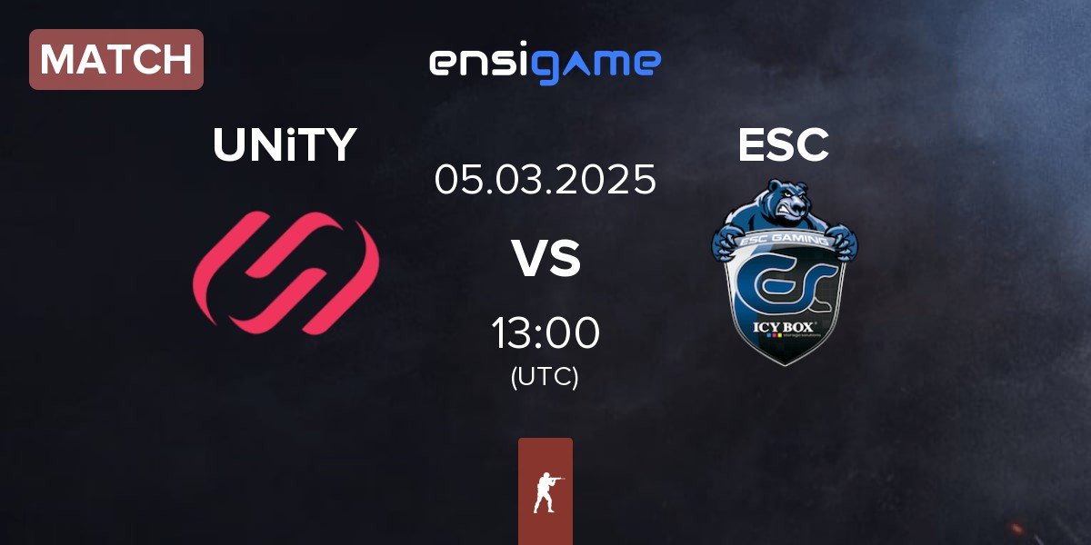 Match UNiTY Esports UNiTY vs ESC Gaming ESC | 05.03