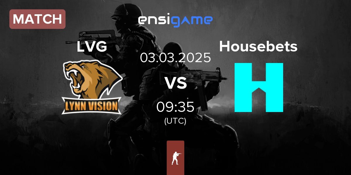 Match Lynn Vision Gaming LVG vs Housebets | 03.03