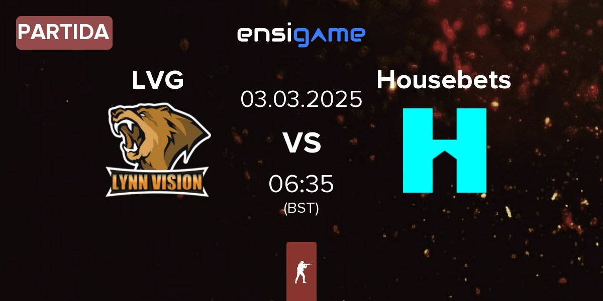 Partida Lynn Vision Gaming LVG vs Housebets | 03.03