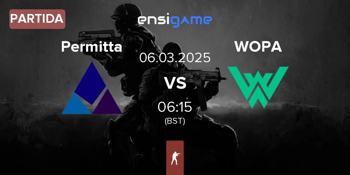 Partida Permitta Esports Permitta vs WOPA Esport WOPA | 06.03