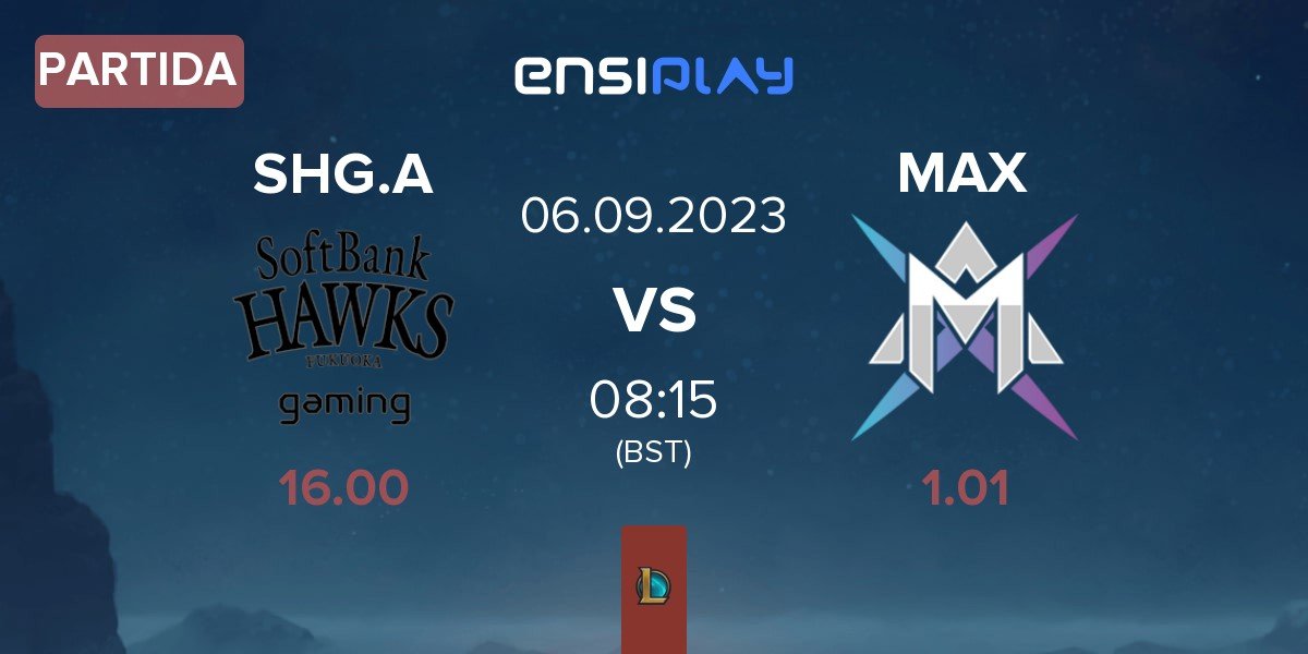 Partida Fukuoka Softbank HAWKS Gaming Academy SHG.A vs MAX E-Sports Club MAX | 06.09