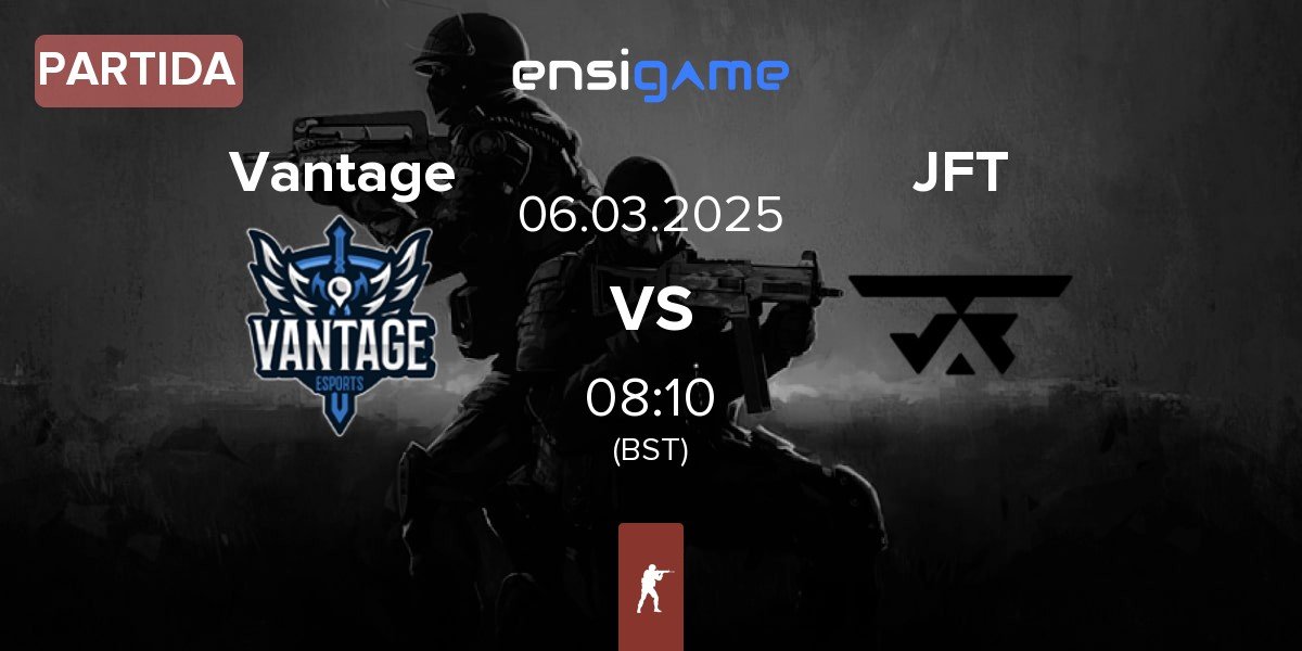 Partida Vantage vs Justice For Tomorrow JFT | 06.03