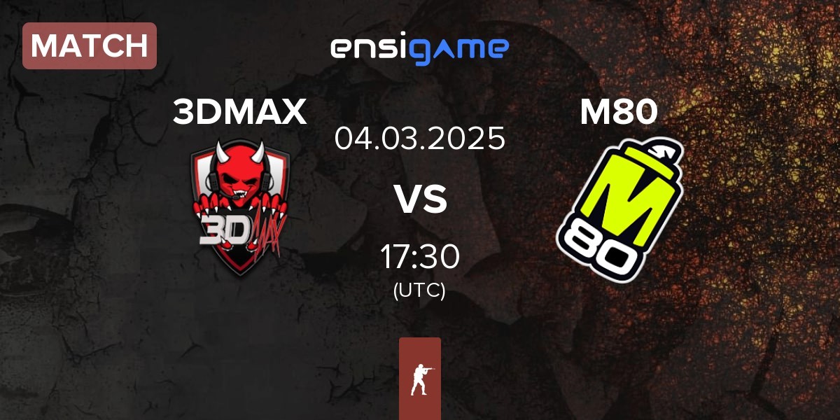 Match 3DMAX vs M80 | 04.03