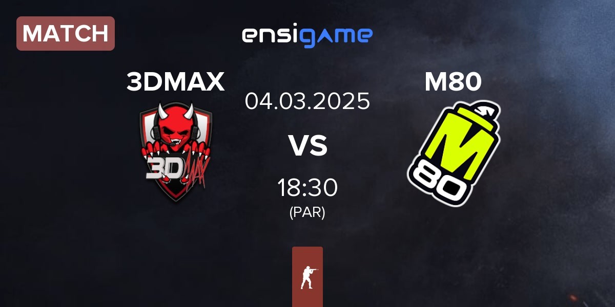 Match 3DMAX vs M80 | 04.03