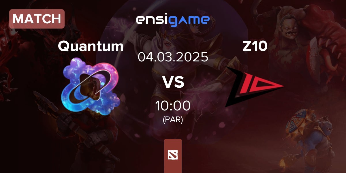 Match Quantum vs Zero Tenacity Z10 | 04.03