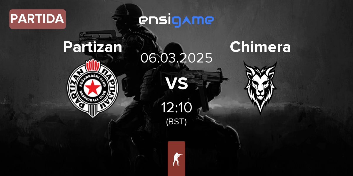 Partida Partizan vs Chimera Esports Chimera | 06.03