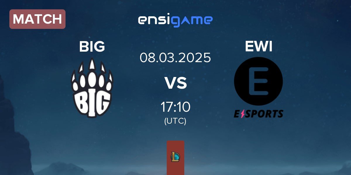 Match Berlin International Gaming BIG vs E WIE EINFACH E-SPORTS EWI | 08.03