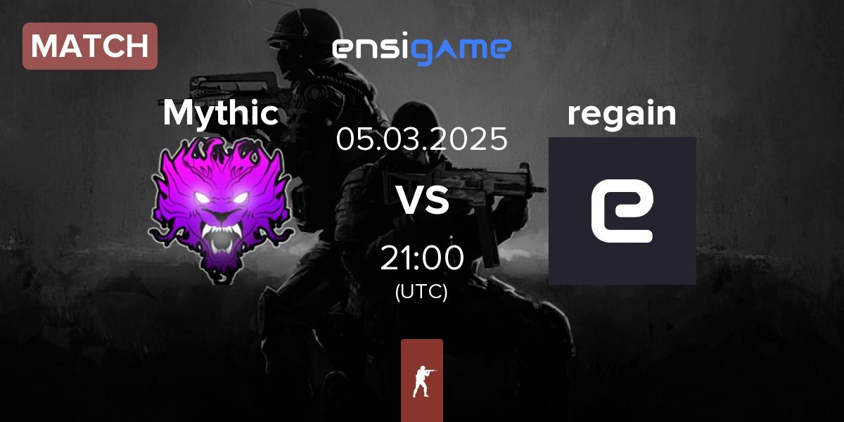 Match Mythic vs regain | 05.03