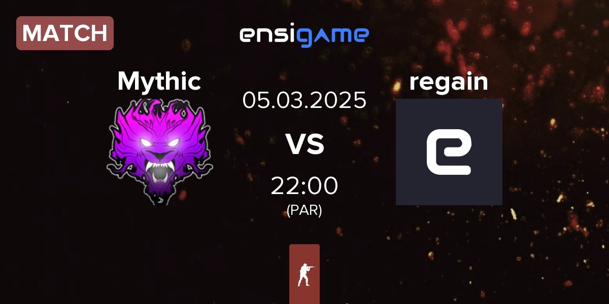 Match Mythic vs regain | 05.03