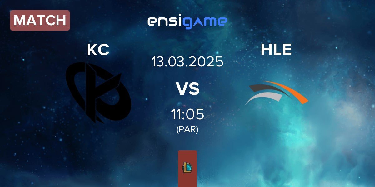 Match Karmine Corp KC vs Hanwha Life Esports HLE | 13.03