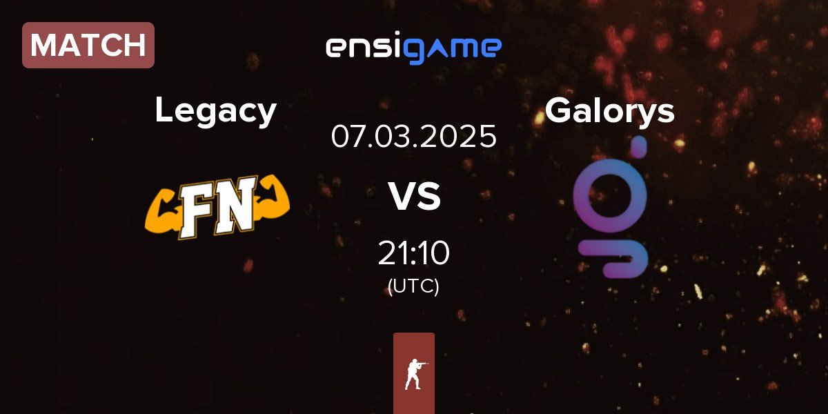 Match Legacy vs Galorys | 07.03