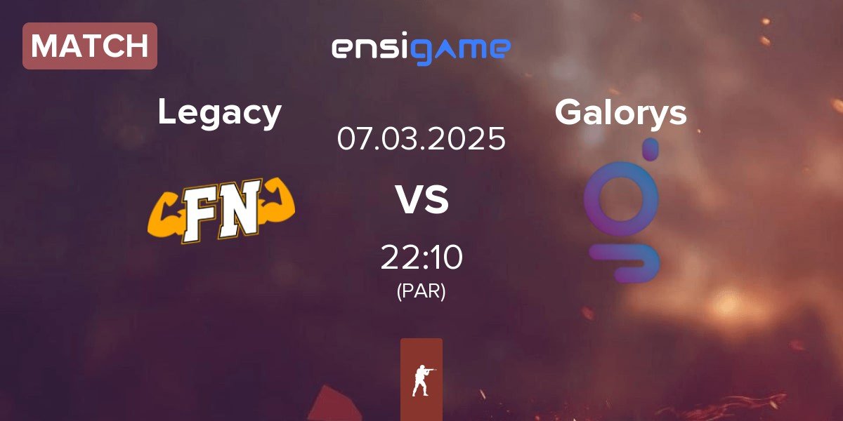 Match Legacy vs Galorys | 07.03