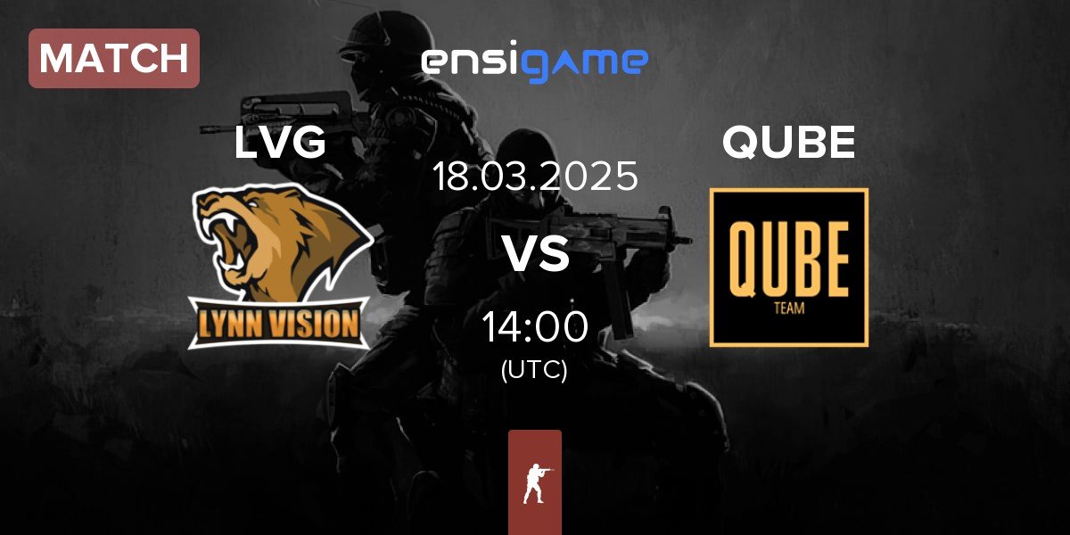 Match Lynn Vision Gaming LVG vs The QUBE Esports QUBE | 18.03