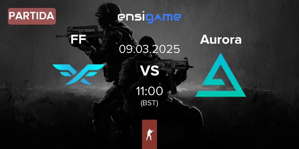 Partida Fire Flux Esports FF vs Aurora Gaming Aurora | 09.03