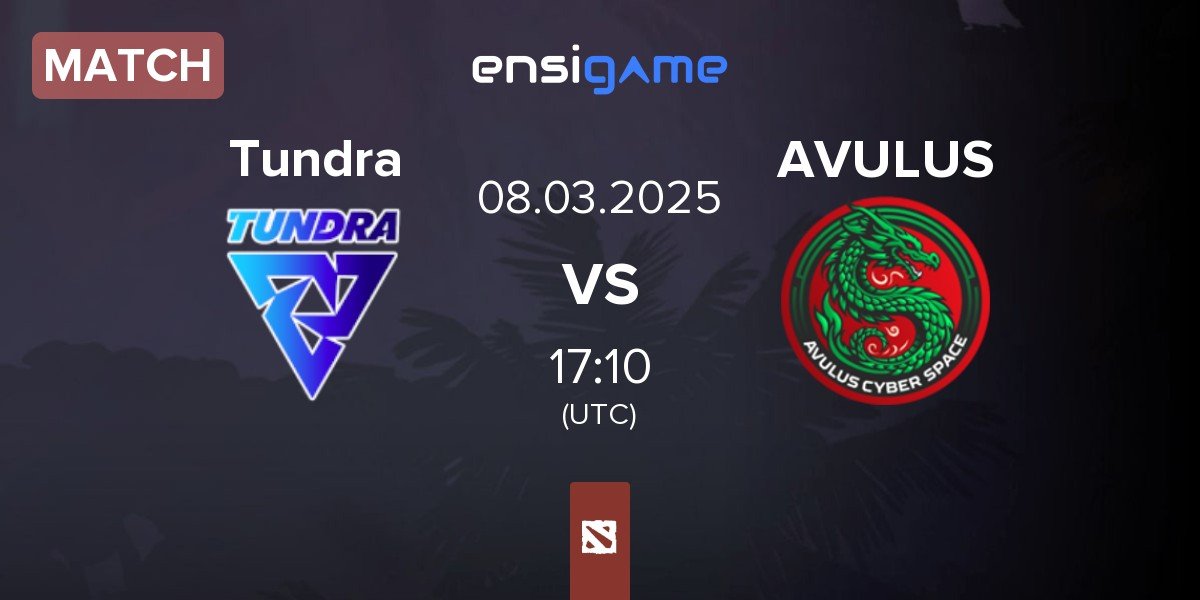 Match Tundra Esports Tundra vs AVULUS | 08.03