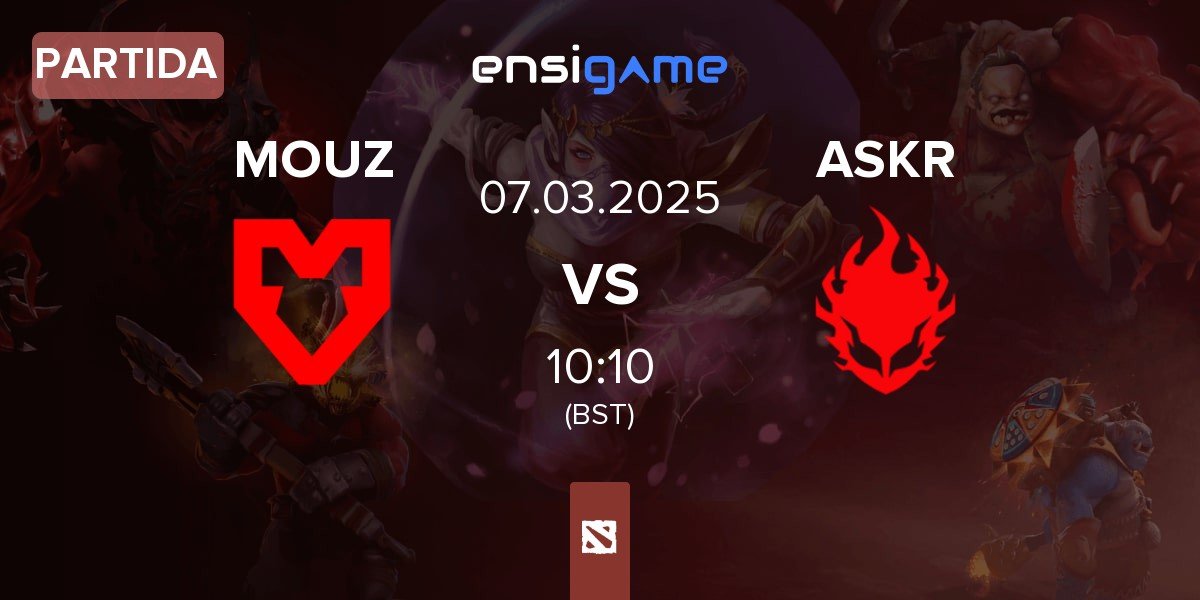 Partida MOUZ vs ASAKURA ASKR | 07.03