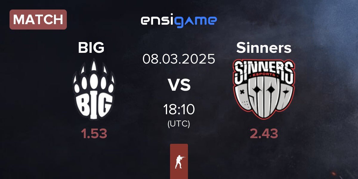 Match BIG vs Sinners Esports Sinners | 08.03