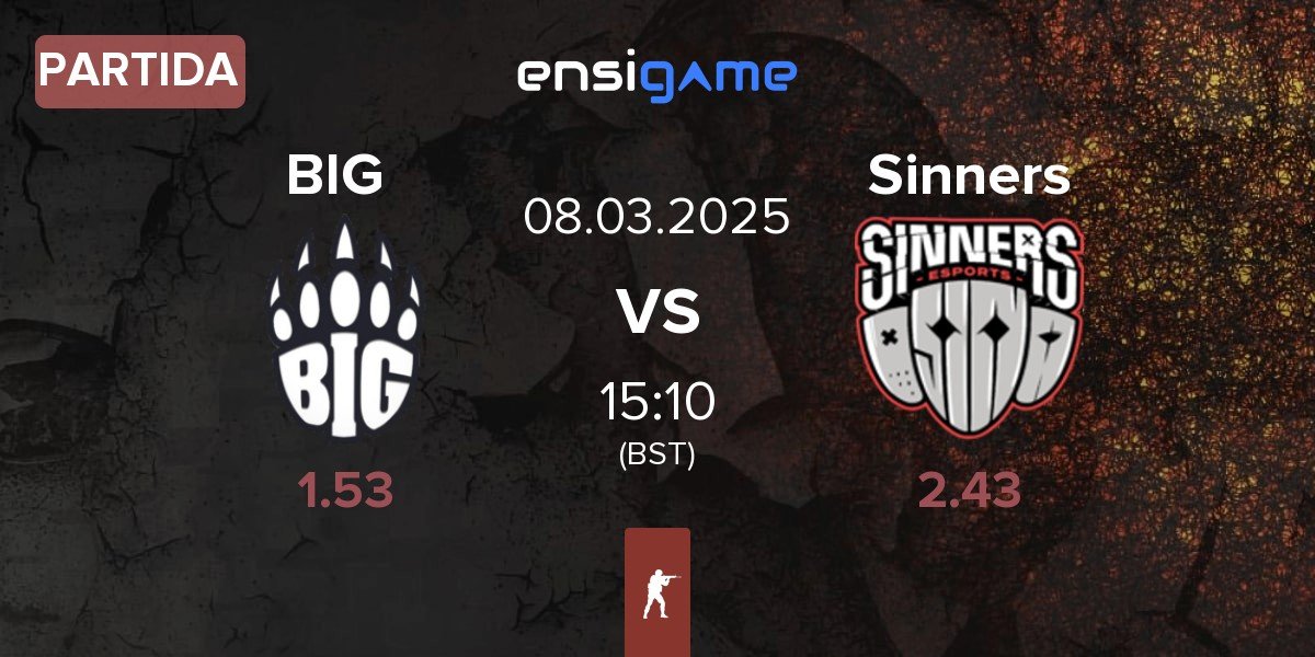 Partida BIG vs Sinners Esports Sinners | 08.03