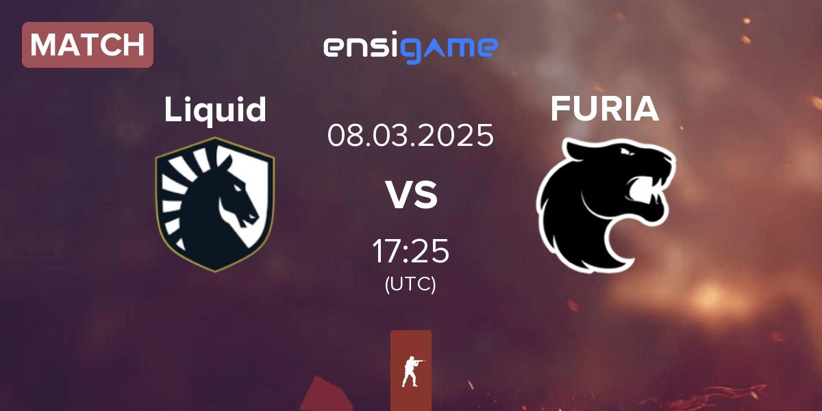 Match Team Liquid Liquid vs FURIA Esports FURIA | 08.03