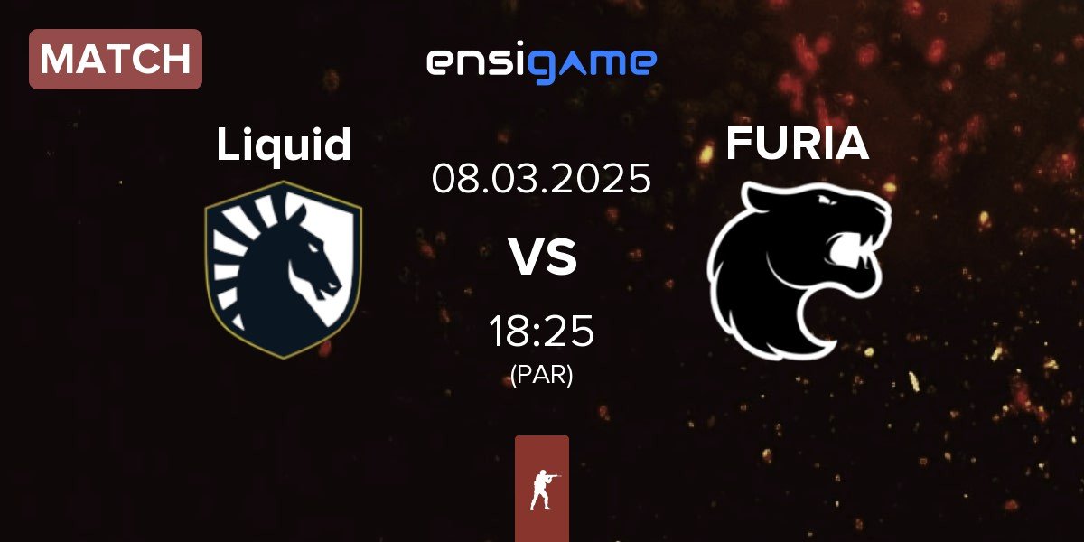 Match Team Liquid Liquid vs FURIA Esports FURIA | 08.03