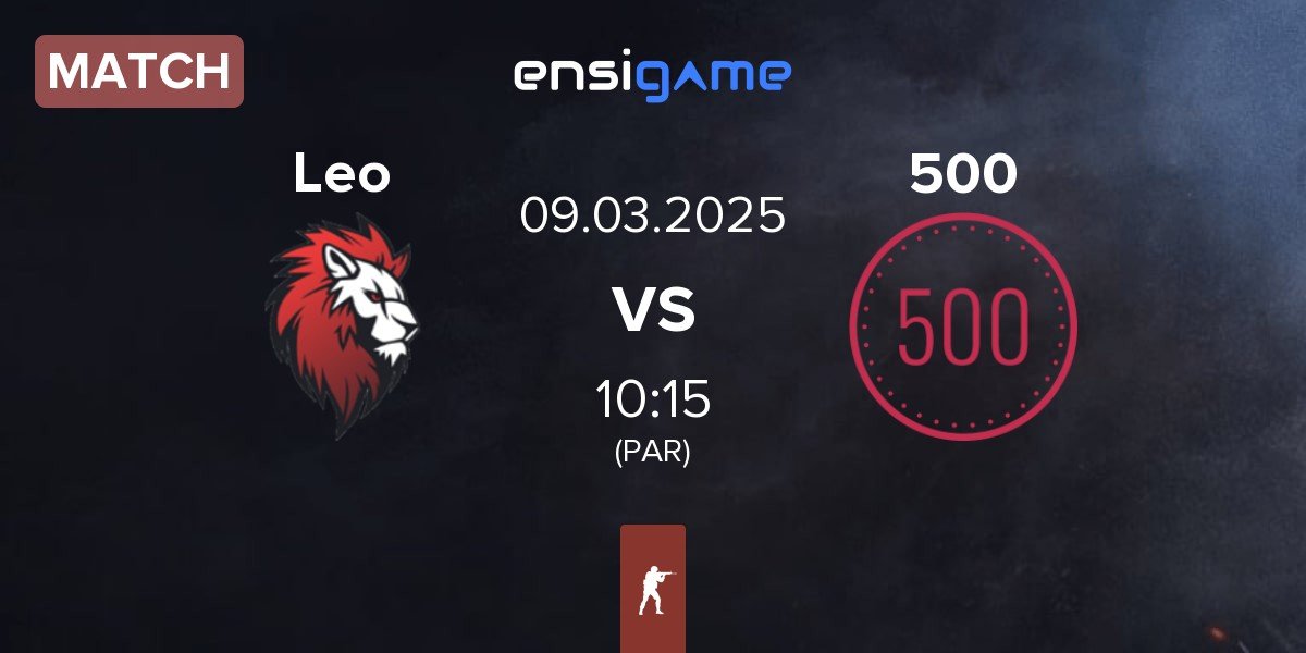 Match Leo Team Leo vs 500 | 09.03