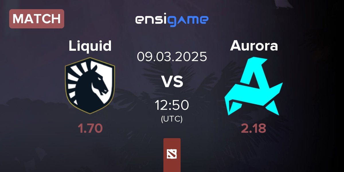 Match Team Liquid Liquid vs Aurora | 09.03