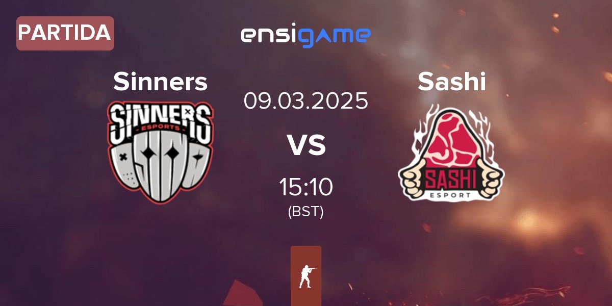 Partida Sinners Esports Sinners vs Sashi Esport Sashi | 09.03