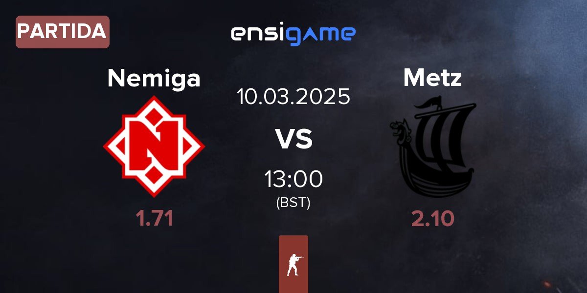 Partida Nemiga Gaming Nemiga vs Metizport Metz | 10.03