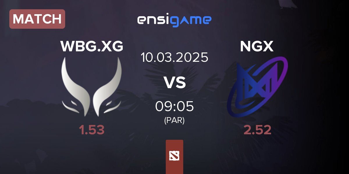 Match Xtreme Gaming WBG.XG vs Nigma Galaxy NGX | 10.03