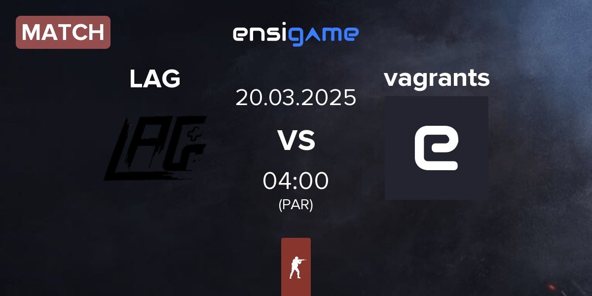 Match LAG Gaming LAG vs vagrants | 20.03