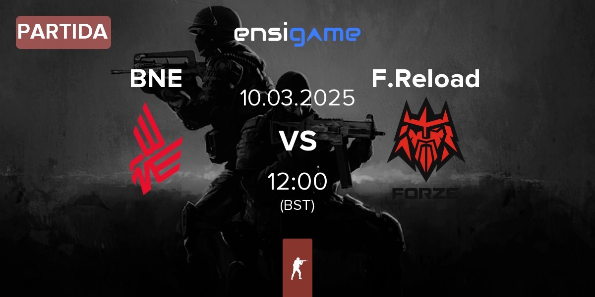 Partida Bad News Eagles BNE vs FORZE Reload F.Reload | 10.03