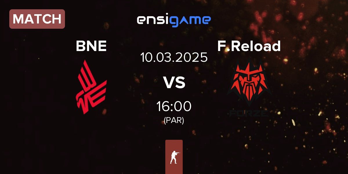 Match Bad News Eagles BNE vs FORZE Reload F.Reload | 10.03