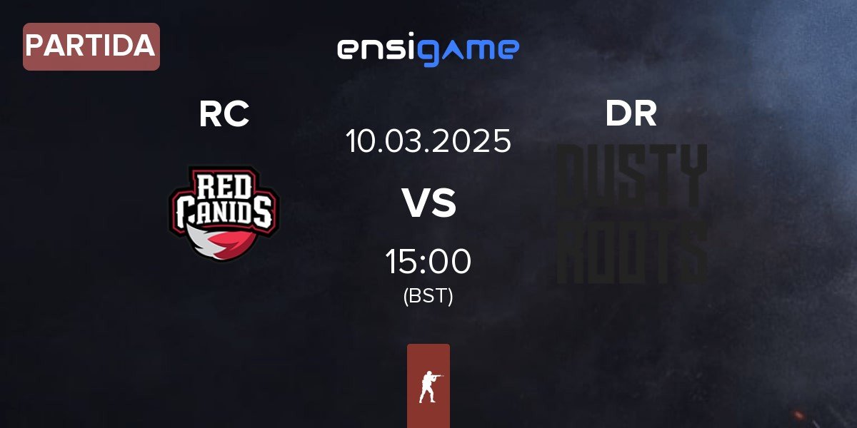 Partida Red Canids RC vs Dusty Roots DR | 10.03