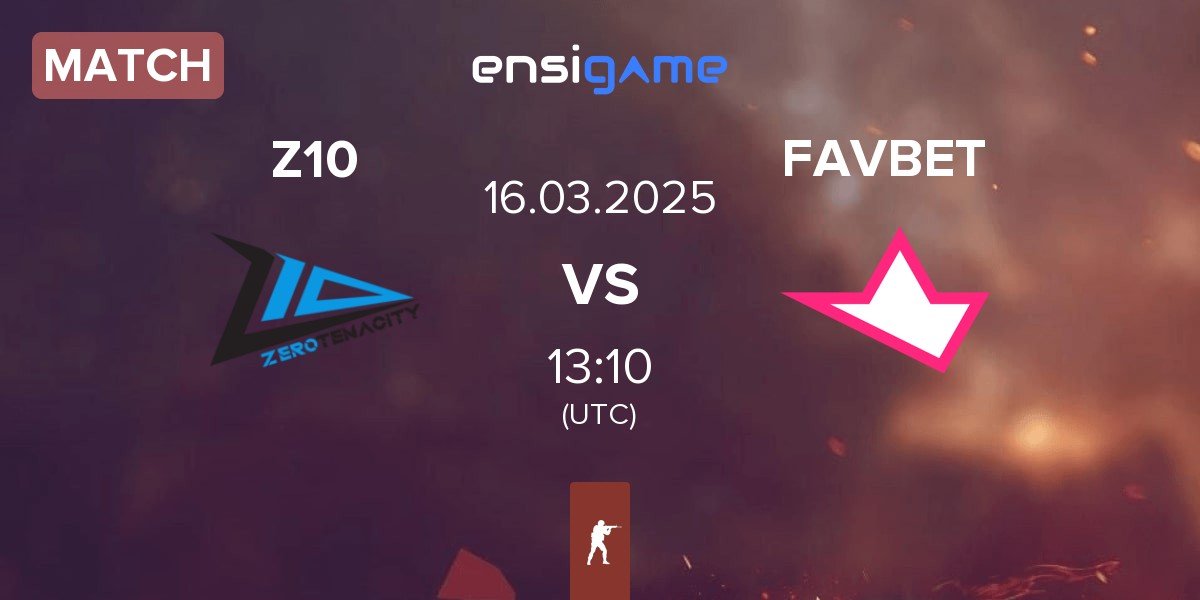 Match Zero Tenacity Z10 vs FAVBET Team FAVBET | 16.03