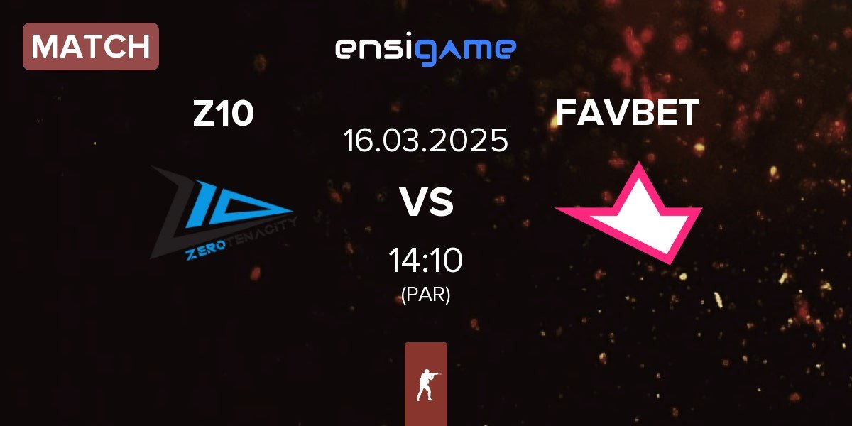 Match Zero Tenacity Z10 vs FAVBET Team FAVBET | 16.03