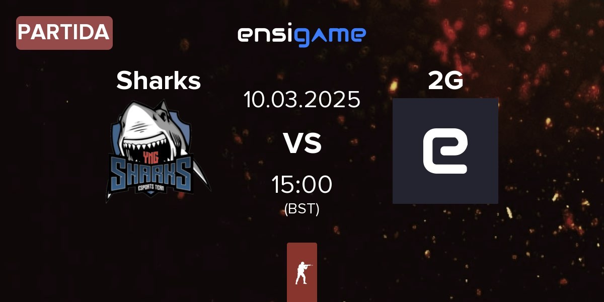 Partida Sharks Esports Sharks vs 2GAME 2G | 10.03