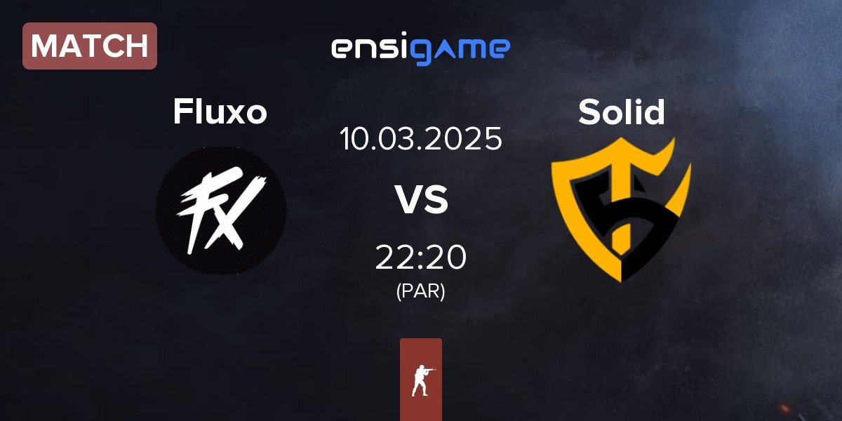 Match Fluxo vs Team Solid Solid | 10.03