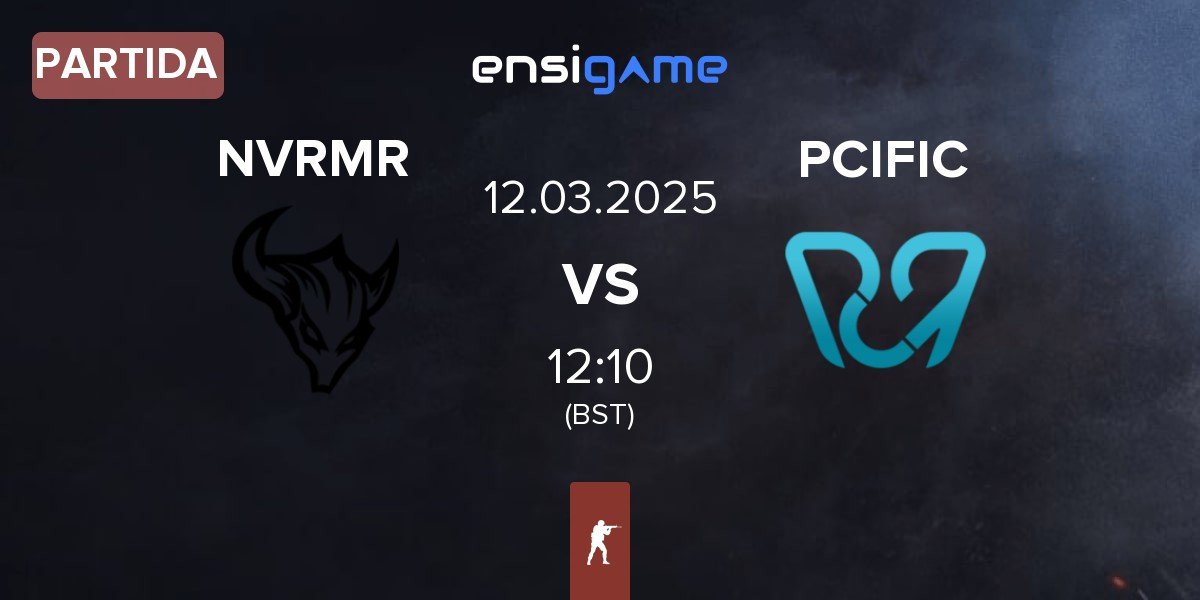 Partida NEVERMORE NVRMR vs PCIFIC Espor PCIFIC | 12.03