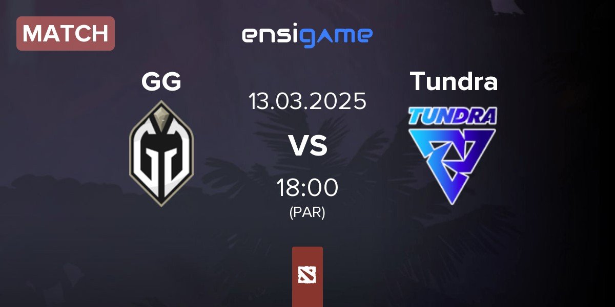 Match Gaimin Gladiators GG vs Tundra Esports Tundra | 13.03