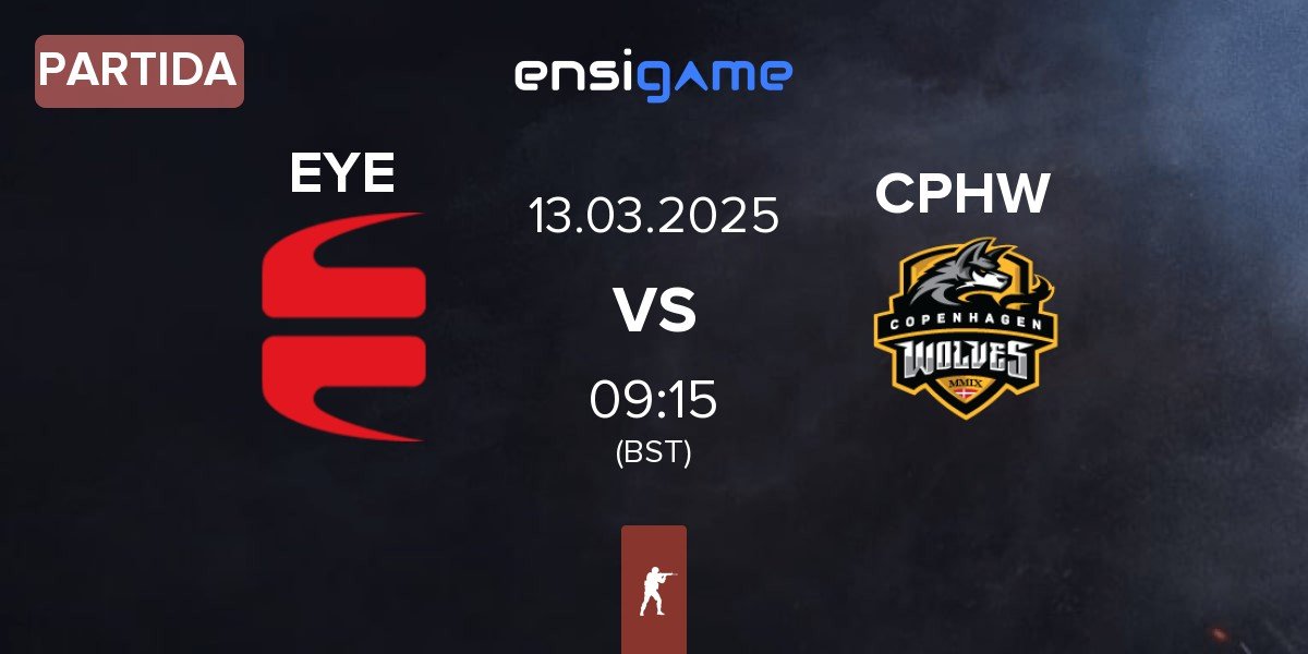 Partida EYEBALLERS EYE vs Copenhagen Wolves CPHW | 13.03