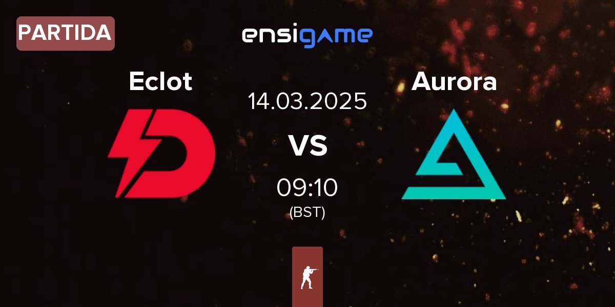 Partida Dynamo Eclot Eclot vs Aurora Gaming Aurora | 14.03