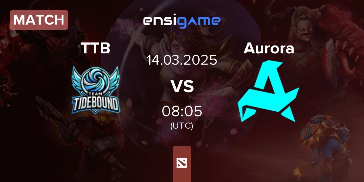 Match Team TideBound TTB vs Aurora | 14.03